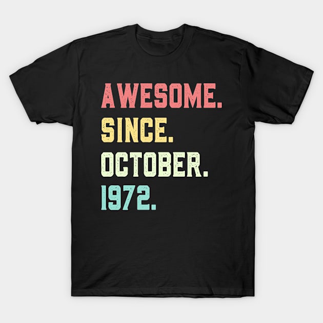 Awesome Since October 1972 T-Shirt by mo designs 95